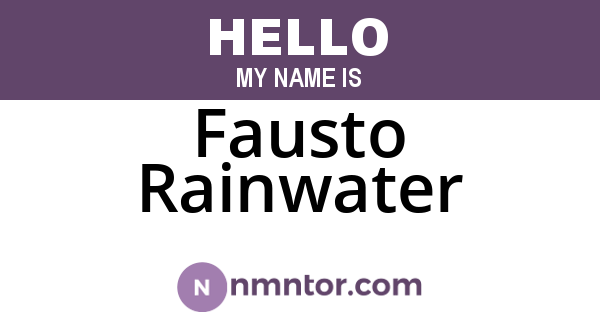 Fausto Rainwater