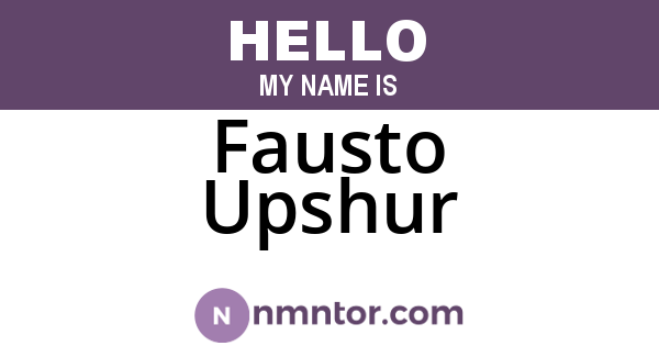 Fausto Upshur