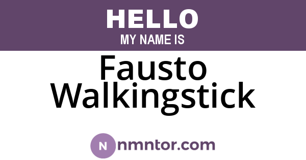 Fausto Walkingstick