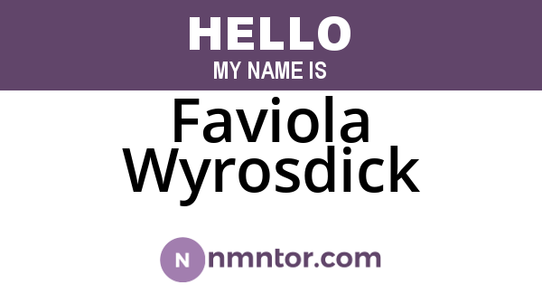 Faviola Wyrosdick