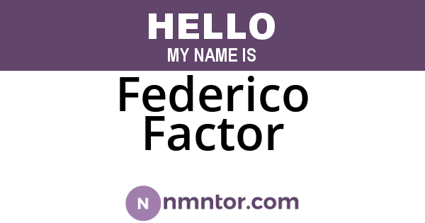 Federico Factor