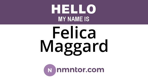 Felica Maggard