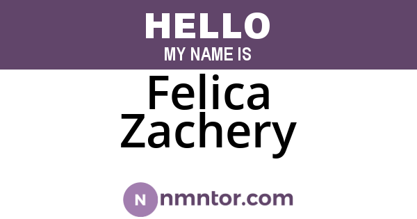 Felica Zachery