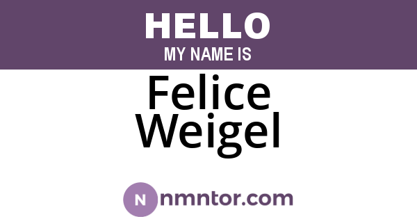 Felice Weigel
