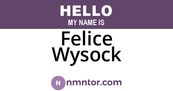 Felice Wysock