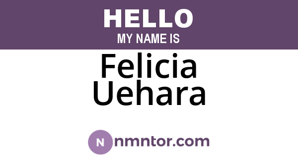 Felicia Uehara