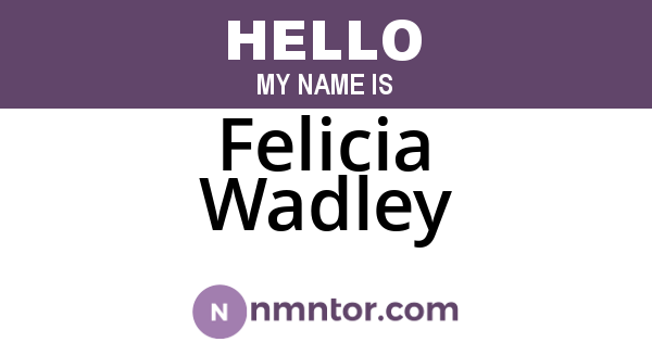 Felicia Wadley
