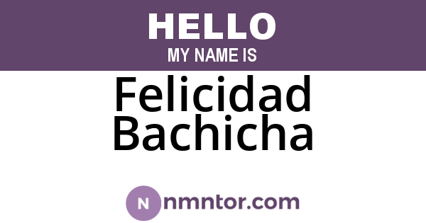 Felicidad Bachicha