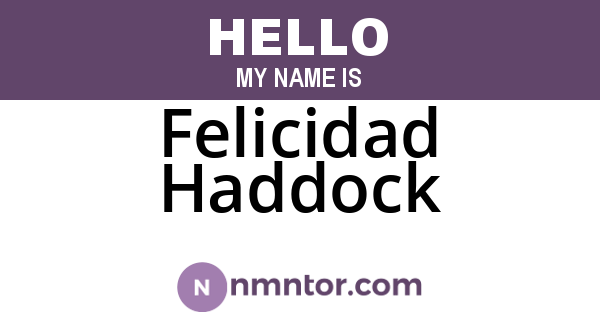 Felicidad Haddock