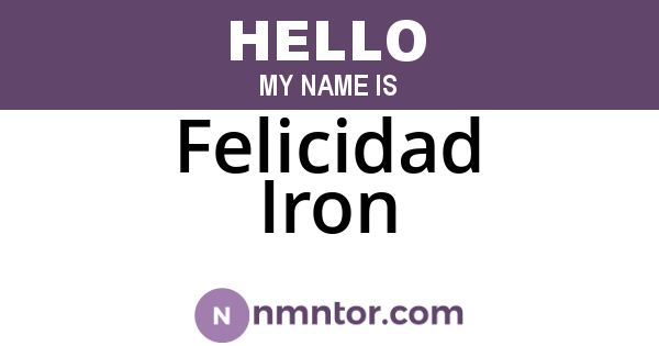 Felicidad Iron