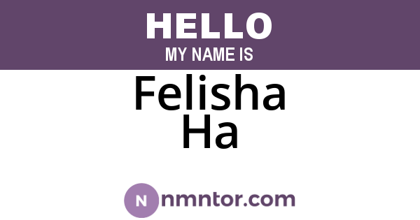 Felisha Ha