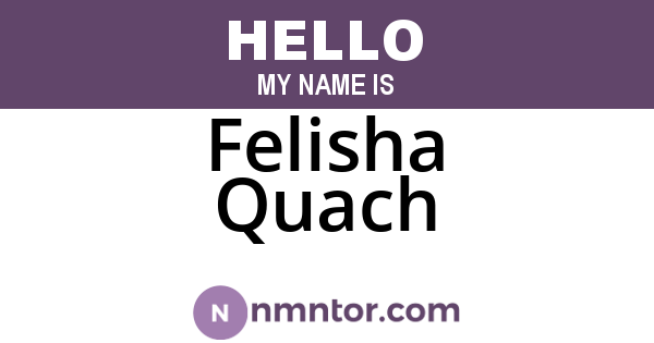 Felisha Quach