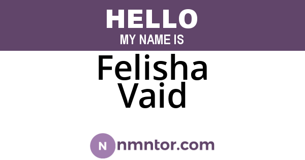 Felisha Vaid