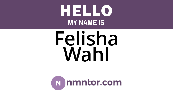 Felisha Wahl