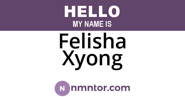 Felisha Xyong