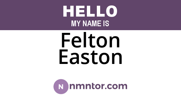 Felton Easton