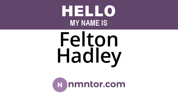 Felton Hadley