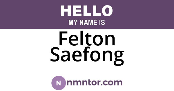 Felton Saefong