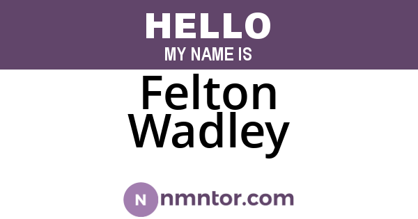 Felton Wadley