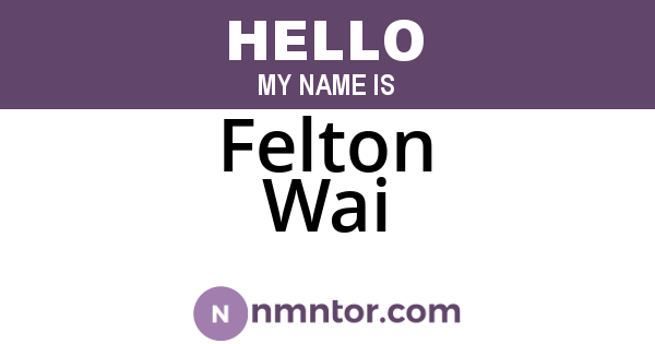 Felton Wai
