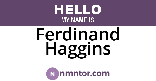 Ferdinand Haggins