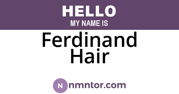 Ferdinand Hair