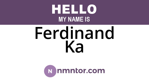 Ferdinand Ka