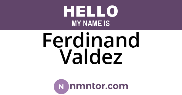 Ferdinand Valdez