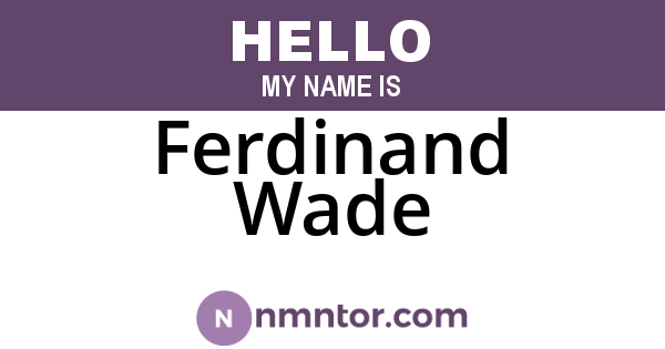 Ferdinand Wade