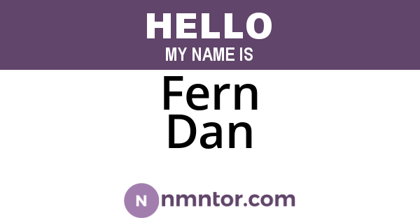 Fern Dan