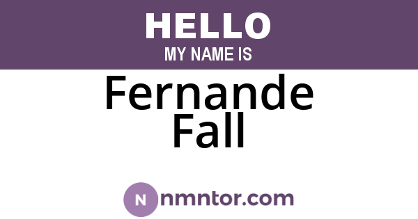 Fernande Fall