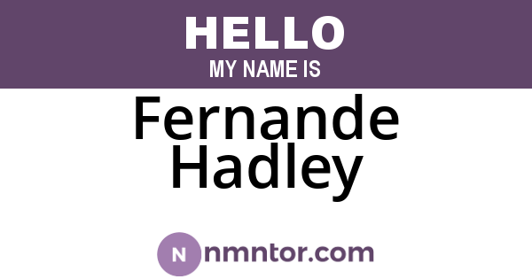 Fernande Hadley