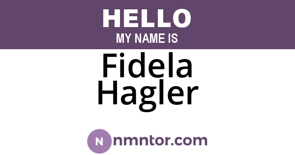 Fidela Hagler