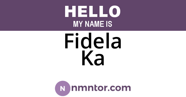 Fidela Ka
