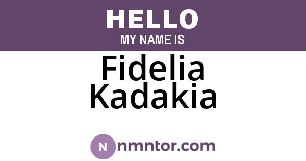 Fidelia Kadakia