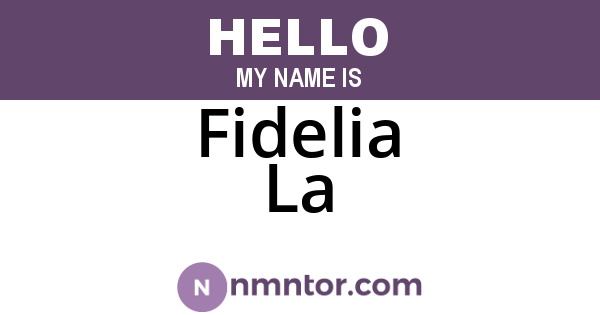 Fidelia La