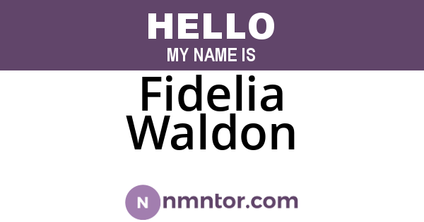 Fidelia Waldon