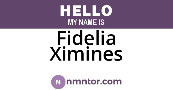 Fidelia Ximines