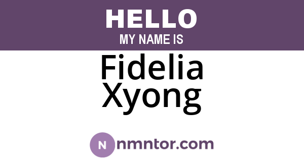 Fidelia Xyong