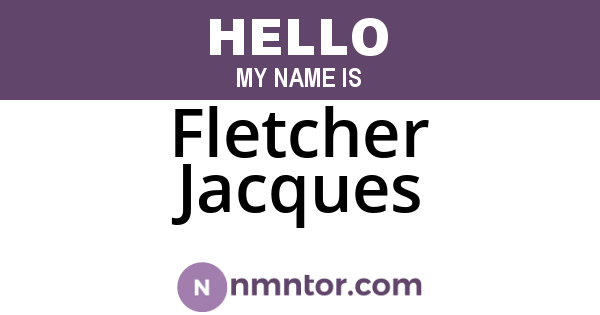 Fletcher Jacques