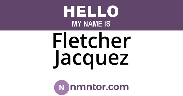 Fletcher Jacquez