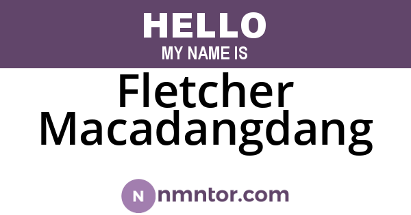 Fletcher Macadangdang