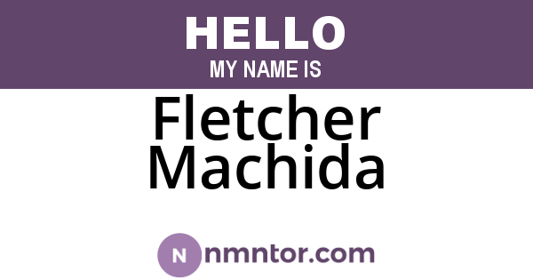 Fletcher Machida