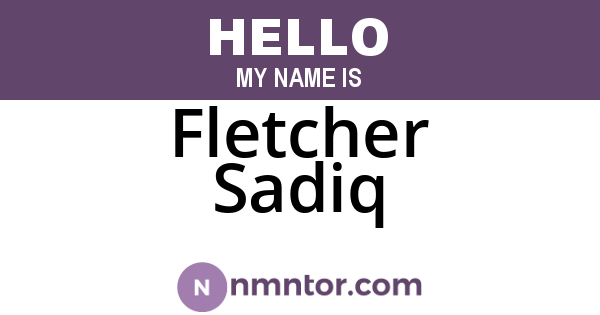 Fletcher Sadiq