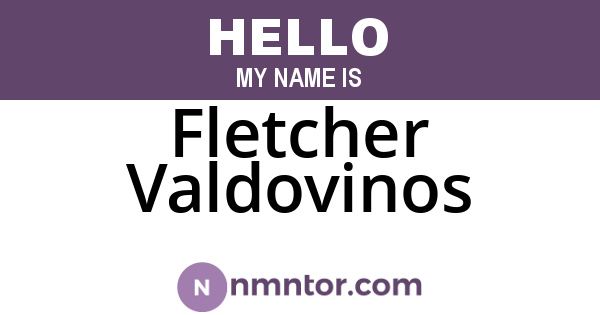 Fletcher Valdovinos