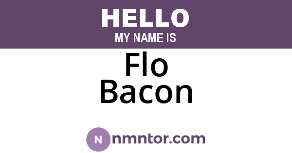 Flo Bacon