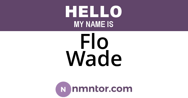 Flo Wade