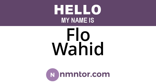 Flo Wahid