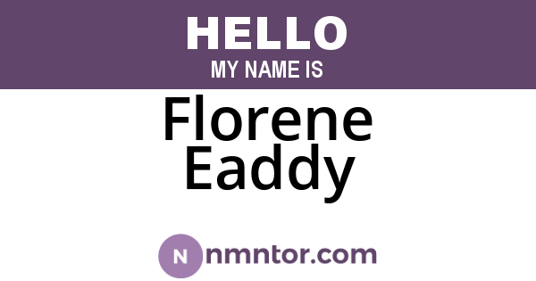 Florene Eaddy