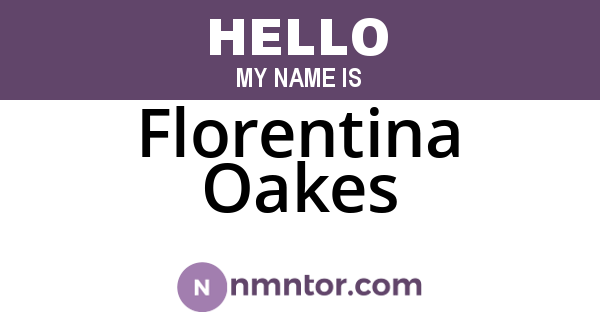 Florentina Oakes